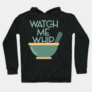 WATCH ME WHIP Hoodie